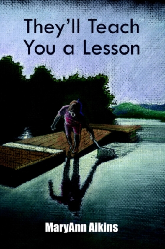 They'll Teach You a Lesson av MaryAnn Aikins (Paperback)