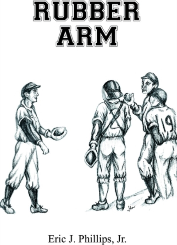 Rubber Arm av Jr. Eric J. Phillips (Paperback)