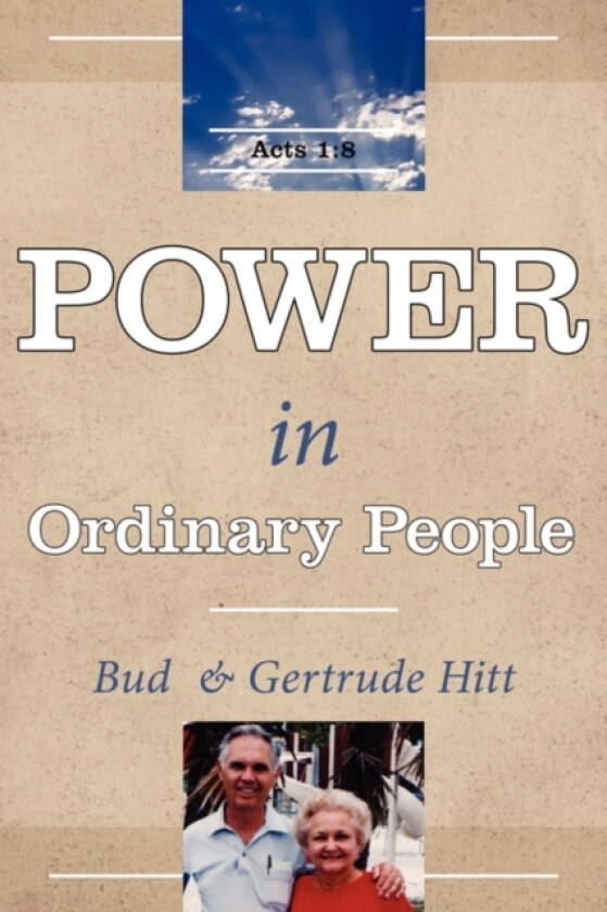 Power In Ordinary People av Bud And Gertrude Hitt (Paperback)