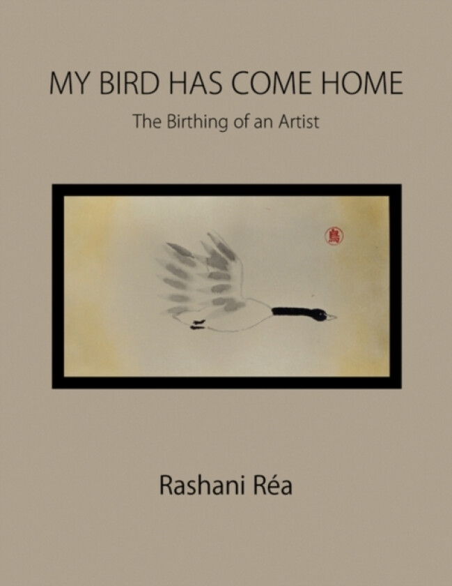 My Bird Has Come Home av Rashani Ra, Rashani Rea (Paperback)