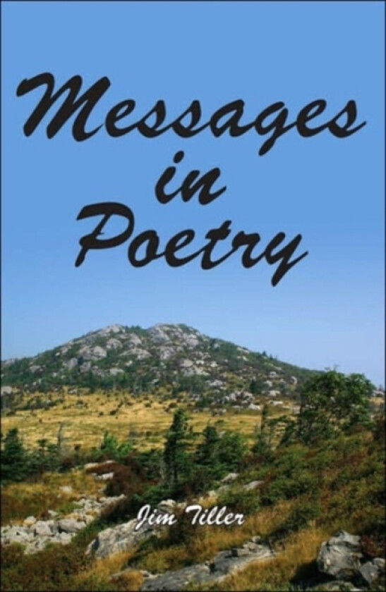 Messages in Poetry av Jim Tiller (Paperback)