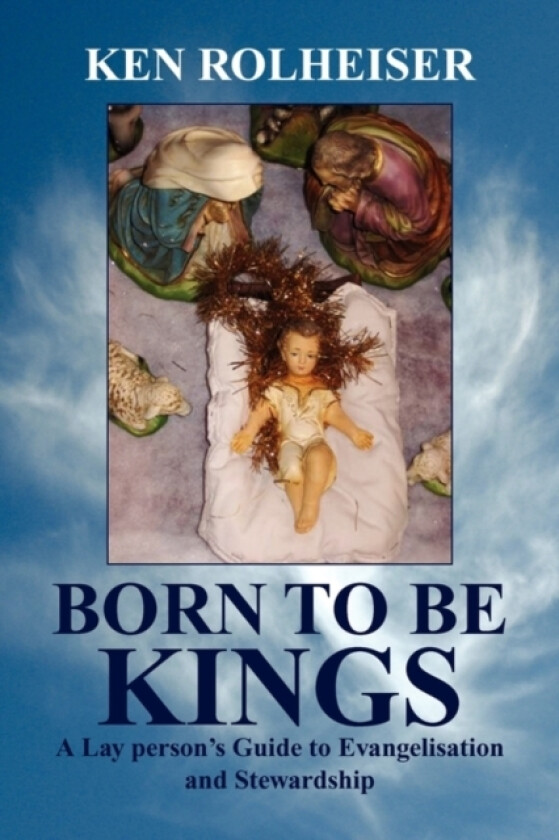 Born to Be Kings av Ken Rolheiser (Paperback)