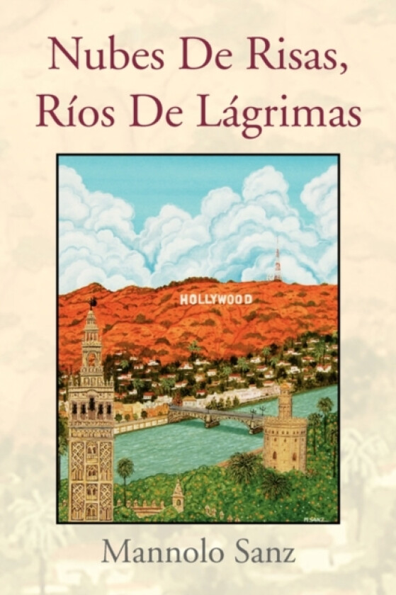 Nubes De Risas, Rios De Lagrimas av Mannolo Sanz (Hardcover)