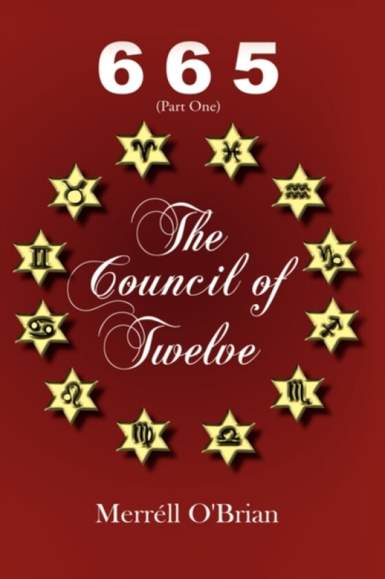 665 The Council of Twelve av Merrell O'Brian (Hardcover)