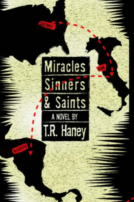 Miracles, Sinners and Saints av T.R. Haney (Paperback)