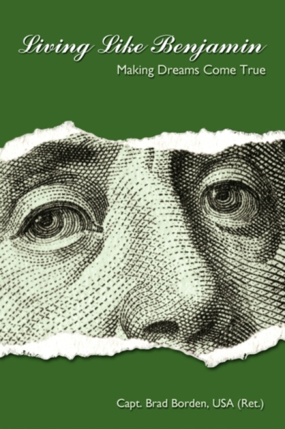 Living Like Benjamin av Capt.Brad Borden USA (Paperback)
