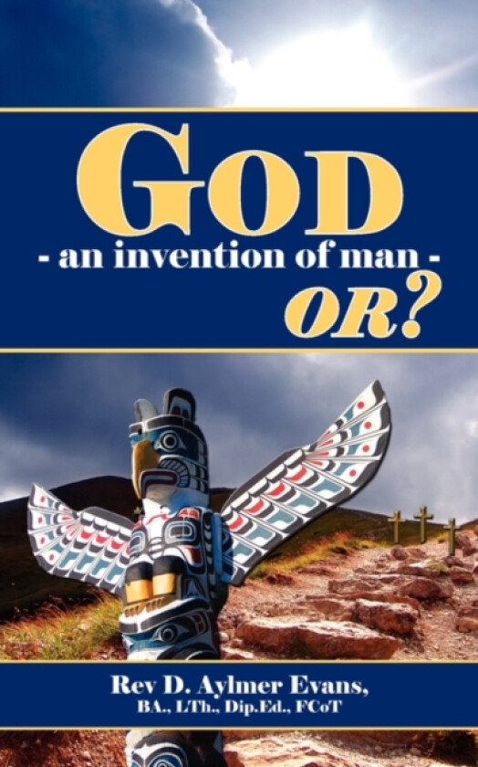 God - an Invention of Man - OR? av Rev.D.Aylmer Evans (Paperback)