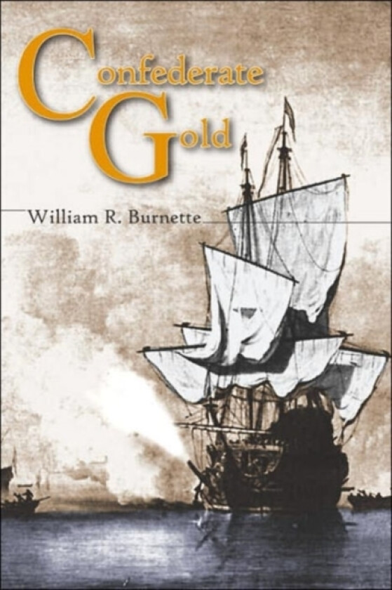 Confederate Gold av William R. Burnette (Paperback)