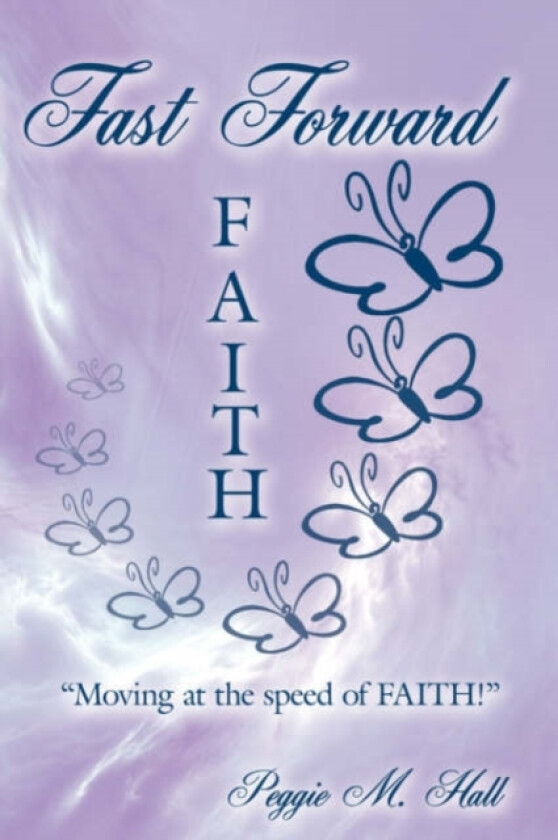 Fast Forward Faith av Peggie M. Hall (Paperback)