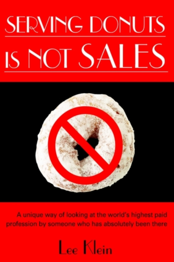 Serving Donuts is Not Sales av Lee Klein (Hardcover)