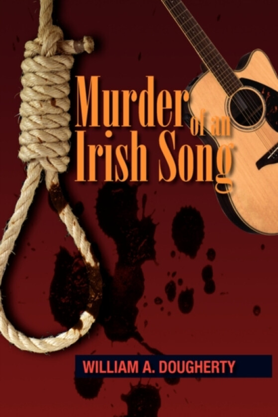 Murder of an Irish Song av William A Dougherty (Paperback)