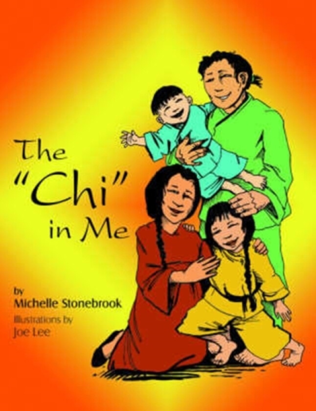 The "Chi" in Me av Michelle Stonebrook (Paperback)