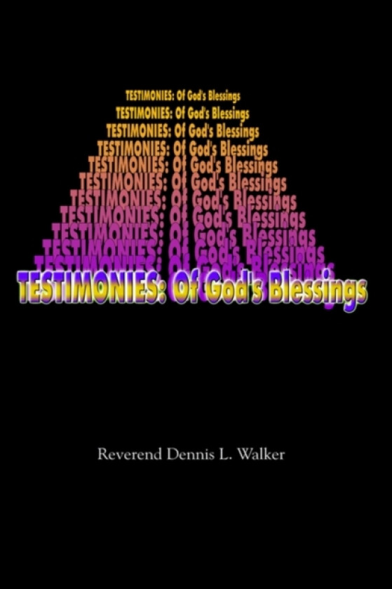 Testimonies av Dennis L. Walker (Paperback)