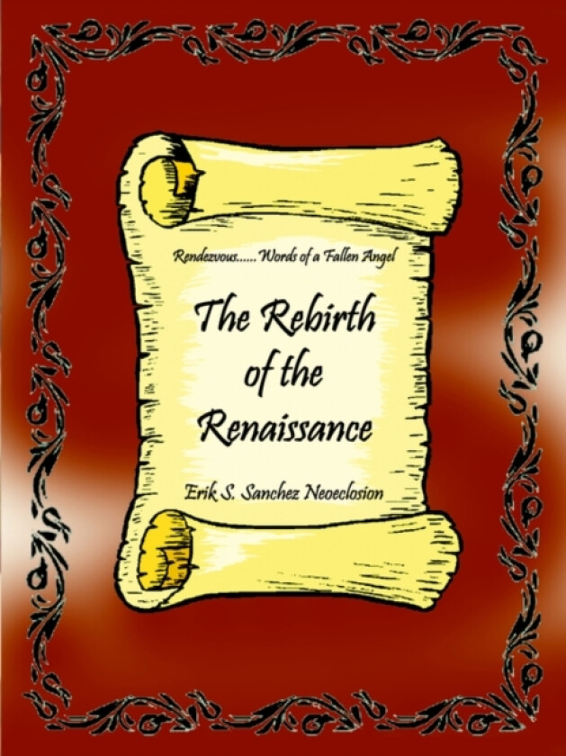 The Rebirth of the Renaissance av Erik S. Sanchez (Paperback)