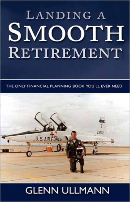 Landing A Smooth Retirement av Glenn Ullmann (Paperback)