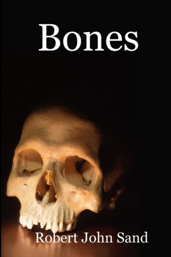 Bones av Robert John Sand (Paperback)