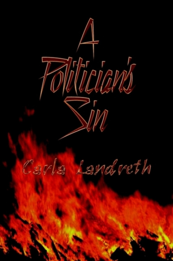 A Politician's Sin av Carla Landreth (Paperback)