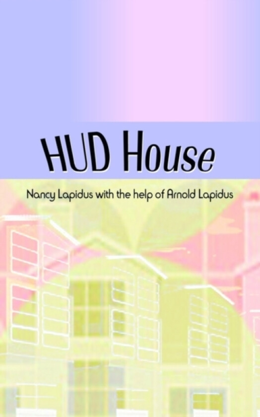 HUD House av Nancy Lapidus, Arnold Lapidus (Paperback)
