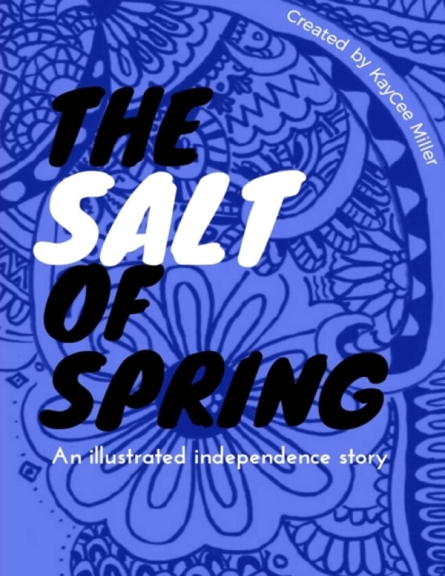 The Salt of Spring av KAYCEE MILLER (Paperback)