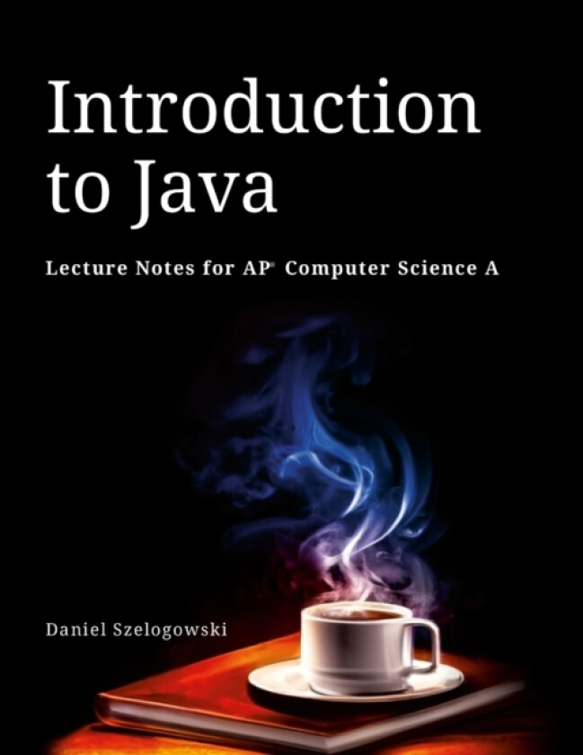Introduction to Java av Daniel Szelogowski (Paperback)
