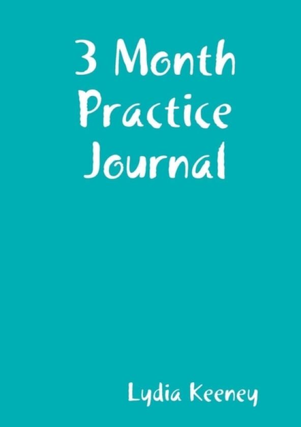3 Month Practice Journal av Lydia Keeney (Paperback)