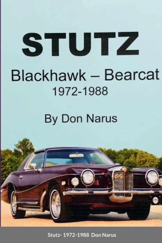 Stutz- Blackhawk and Bearcat 1972-1988 av Don Narus (Paperback)