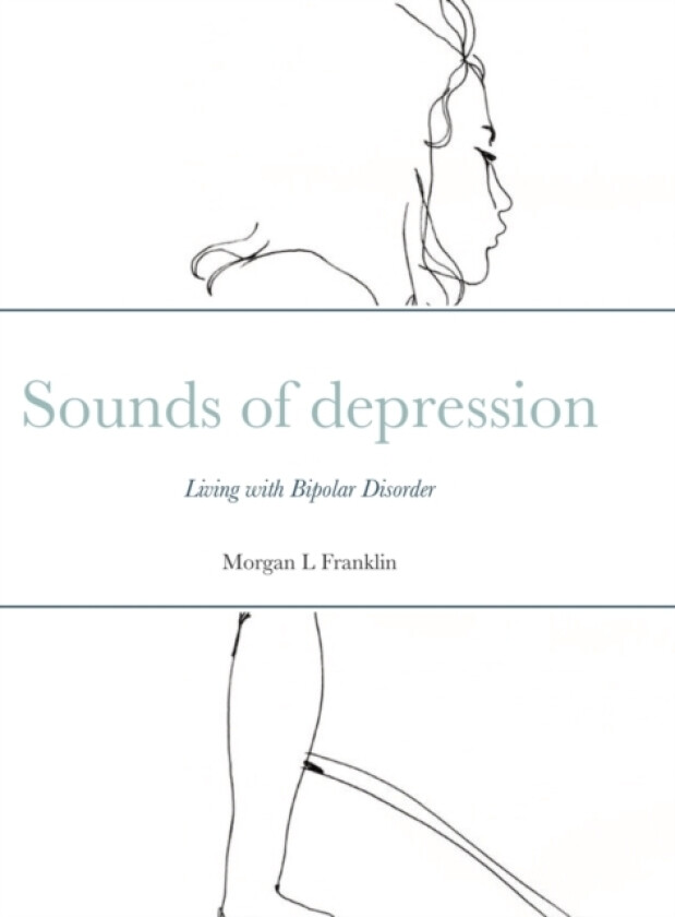 Sounds of depression av Morgan Franklin (Hardcover)