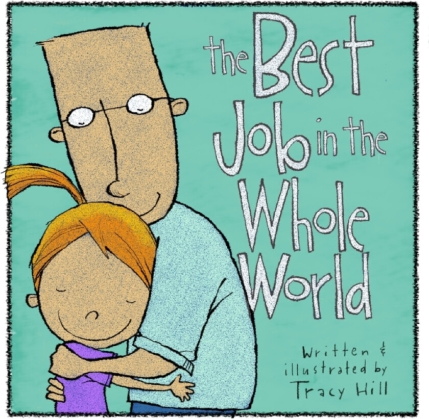 The Best Job in the Whole World av Tracy Hill (Paperback)