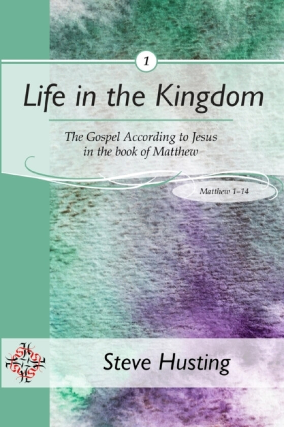 Life in the Kingdom, book 1 av Steve Husting (Paperback)