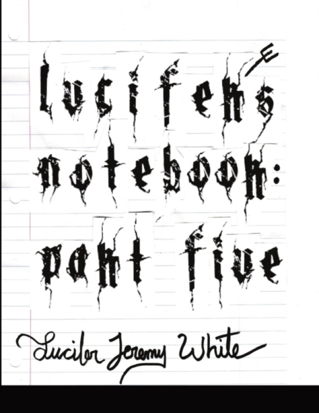 Lucifer's Notebook av Lucifer Jeremy White (Paperback)