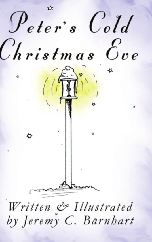 Peter's Cold Christmas Eve av Jeremy Barnhart (Hardcover)