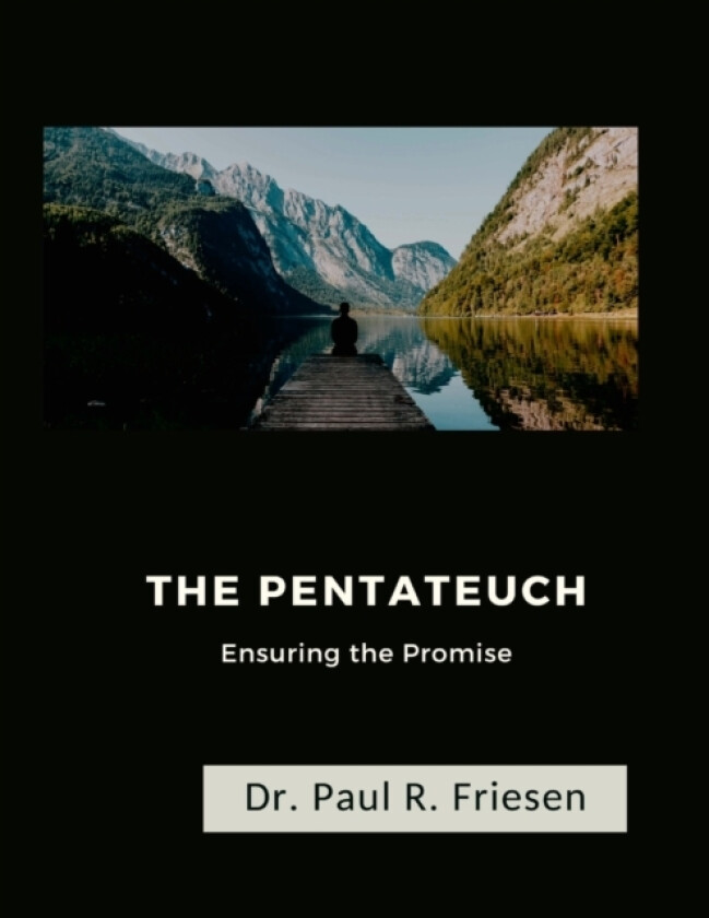 The Pentateuch av Paul R Friesen (Paperback)