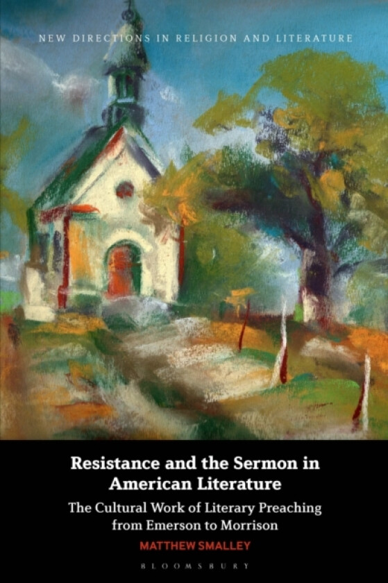 Resistance and the Sermon in American Literature av Matthew Smalley (Hardcover)