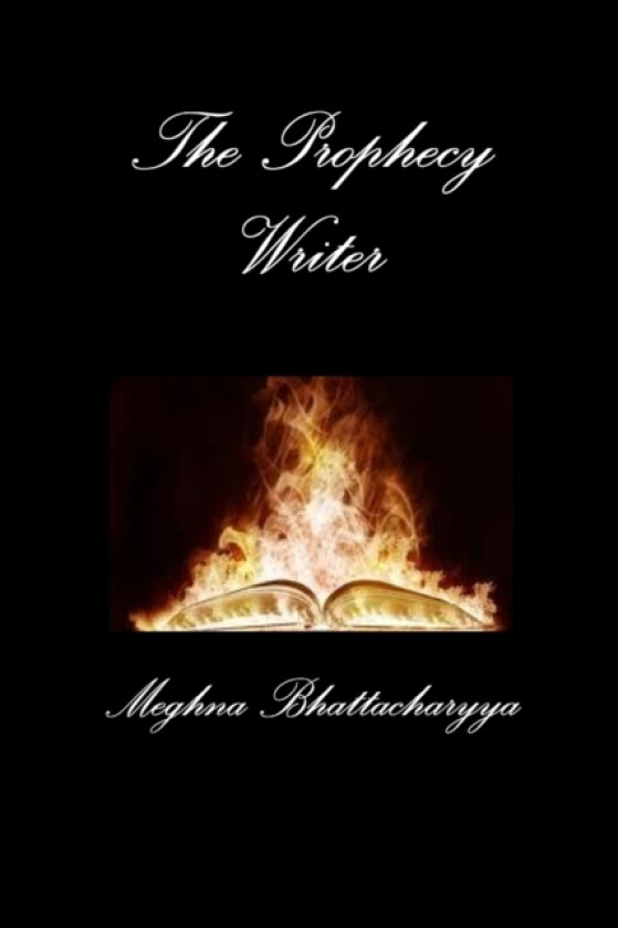 The Prophecy Writer av Meghna Bhattacharyya (Paperback)