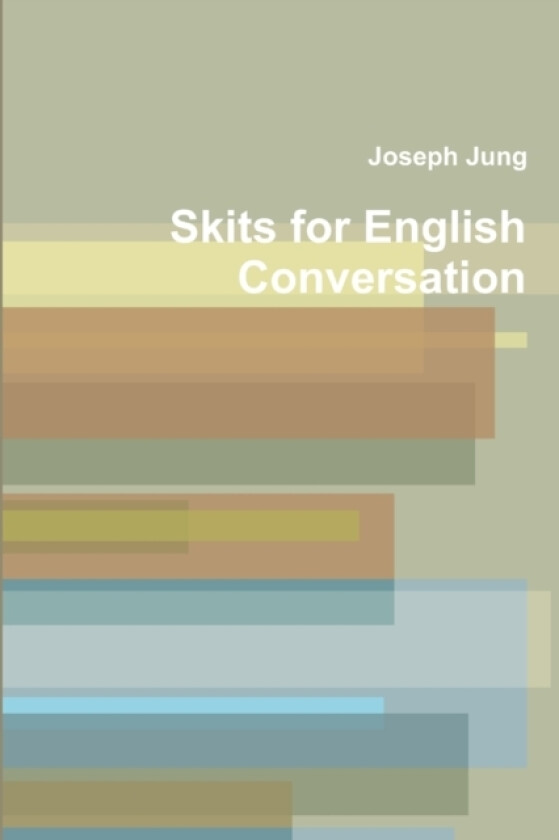 Skits for Engiish Conversation av Joseph Jung (Paperback)