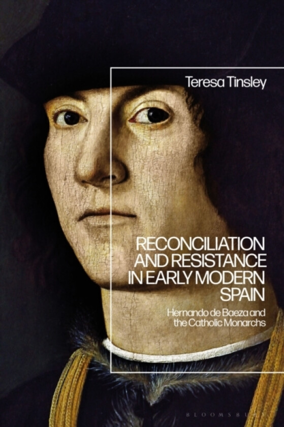 Reconciliation and Resistance in Early Modern Spain av Dr Teresa Tinsley (Paperback)