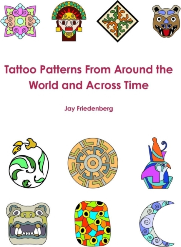 Tatto Patterns from Around the World av Jay Friedenberg (Paperback)