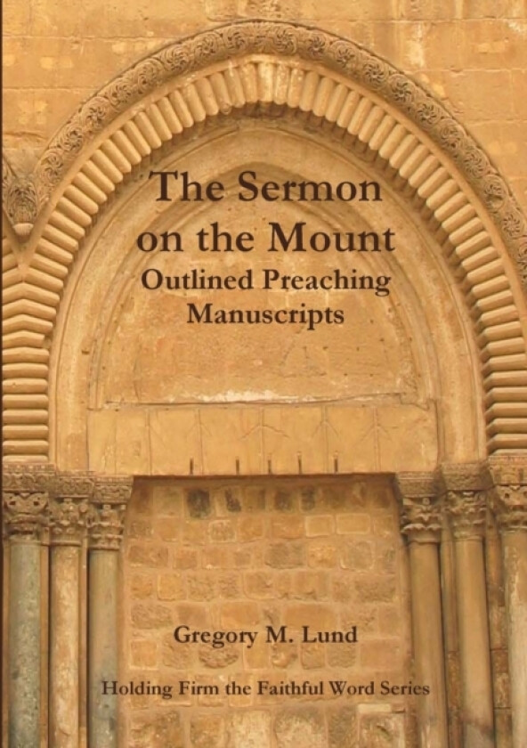 The Sermon on the Mount av Gregory M. Lund (Paperback)