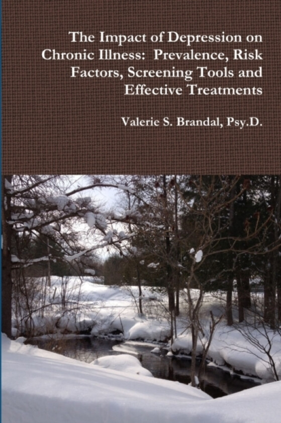 The Impact of Depression on Chronic Illness av Psy D Valerie S Brandal (Paperback)