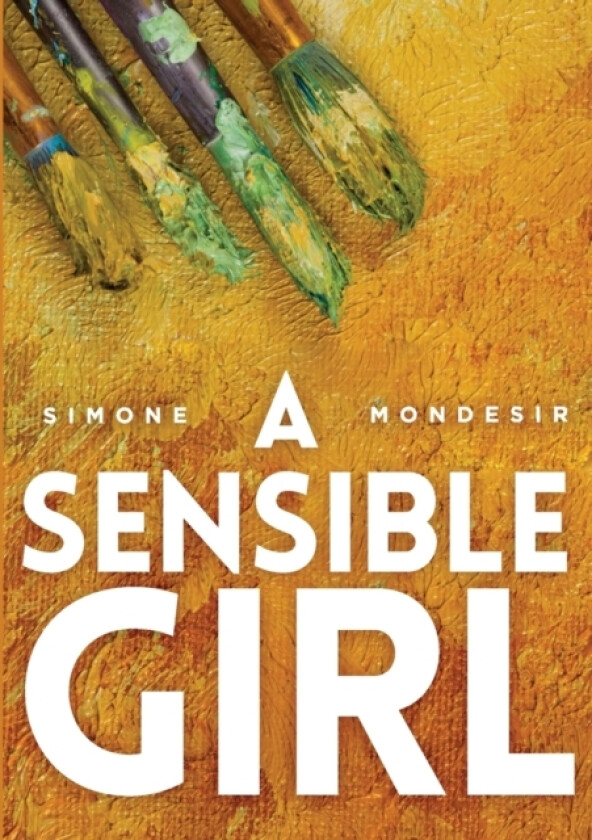 A Sensible Girl av Simone Mondesir (Paperback)
