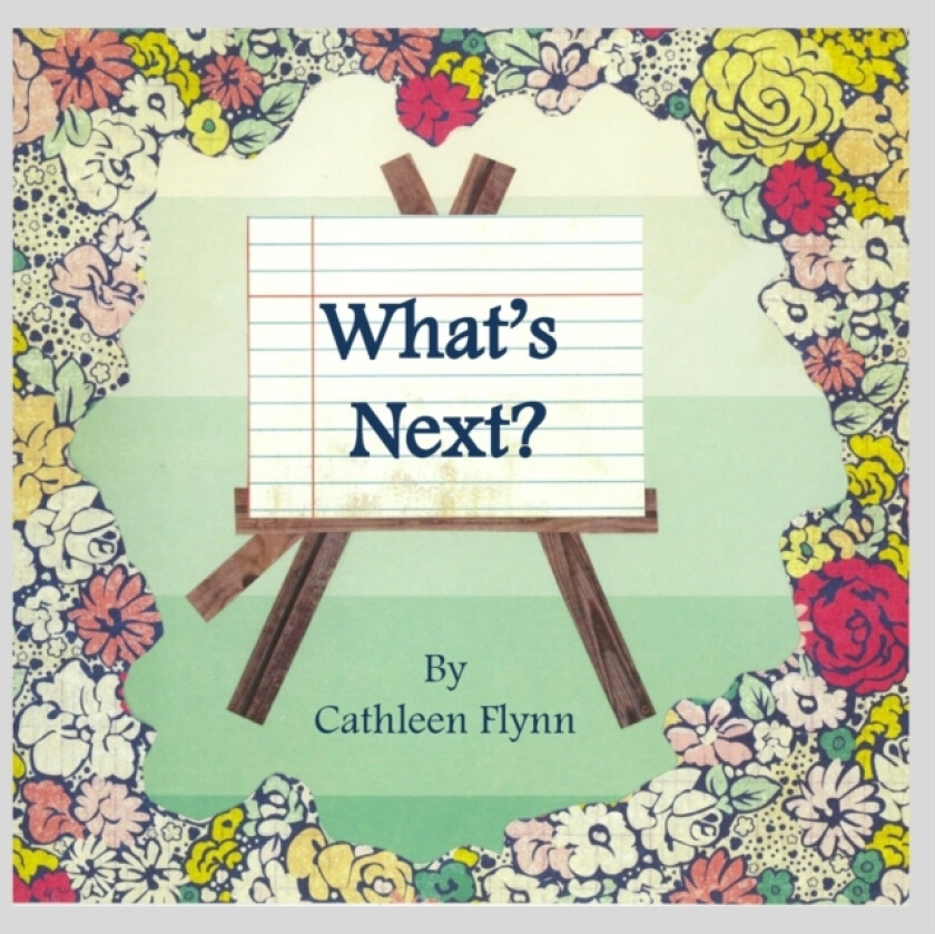 What's Next? av Cathleen Flynn (Paperback)