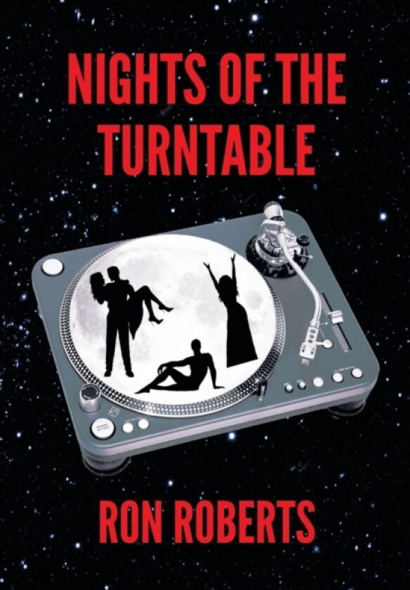 Nights of the Turntable av Ron Roberts (Hardcover)