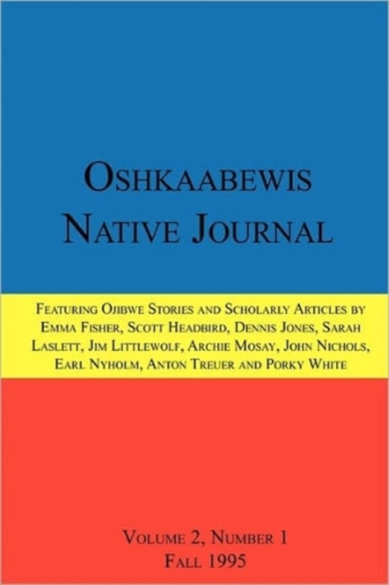Oshkaabewis Native Journal (Vol. 2, No. 1) av Anton Treuer, Earl Nyholm, John Nichols (Paperback)