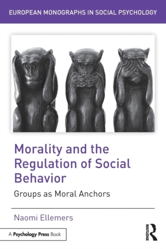 Morality and the Regulation of Social Behavior av Naomi Ellemers (Paperback)