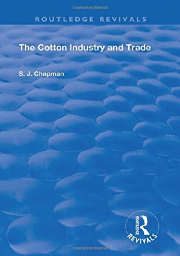 The Cotton Industry and Trade av S.J. Chapman (Paperback)