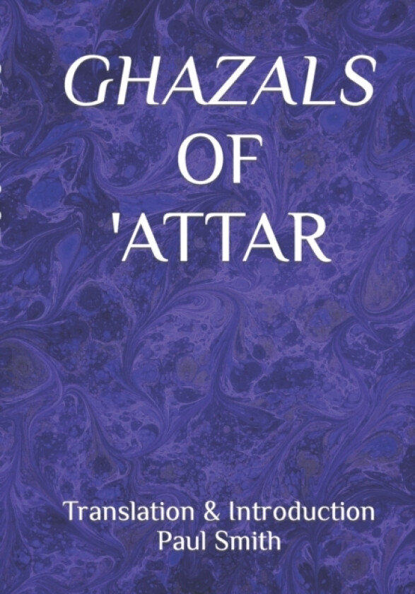 Ghazals of 'Attar av New Humanity Books (Paperback)