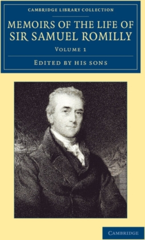 Memoirs of the Life of Sir Samuel Romilly: Volume 1 av Samuel Romilly (Paperback)