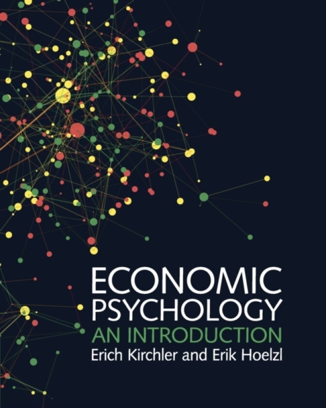 Economic Psychology av Erich Kirchler, Erik Hoelzl (Paperback)