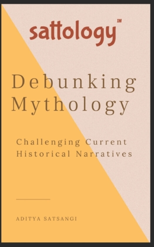 Debunking Mythology av Aditya Satsangi (Paperback)