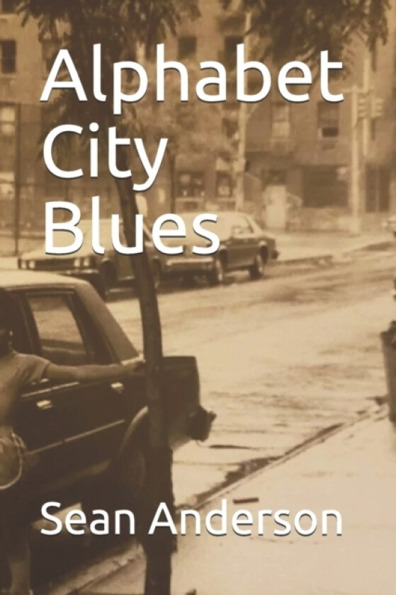 Alphabet City Blues av Sean Anderson (Paperback)